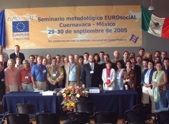 Methodological Seminar EUROsociAL – Cuernavaca, Mexico, 2005